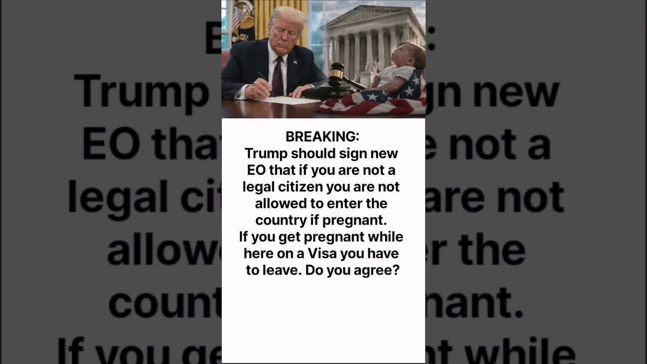 BREAKING: Trump&rsquo;s New Immigration EO Proposal | Pregnant Visa Holders Must Leave? 🇺🇸