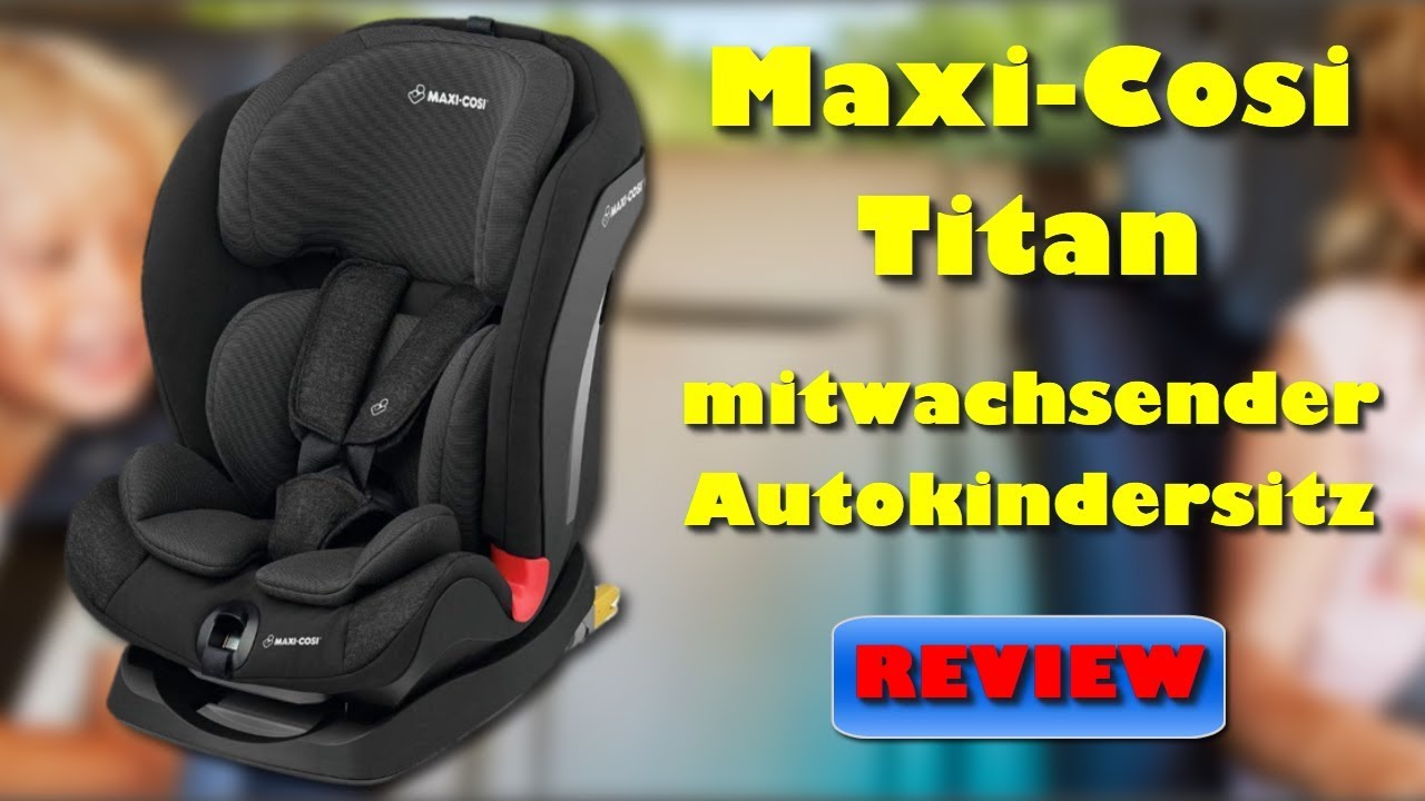 Maxi Cosi Titan mitwachsender Autokindersitz mit ISOFIX, Gruppe 1/2/3 - 9 bis 36 kg günstig kaufen