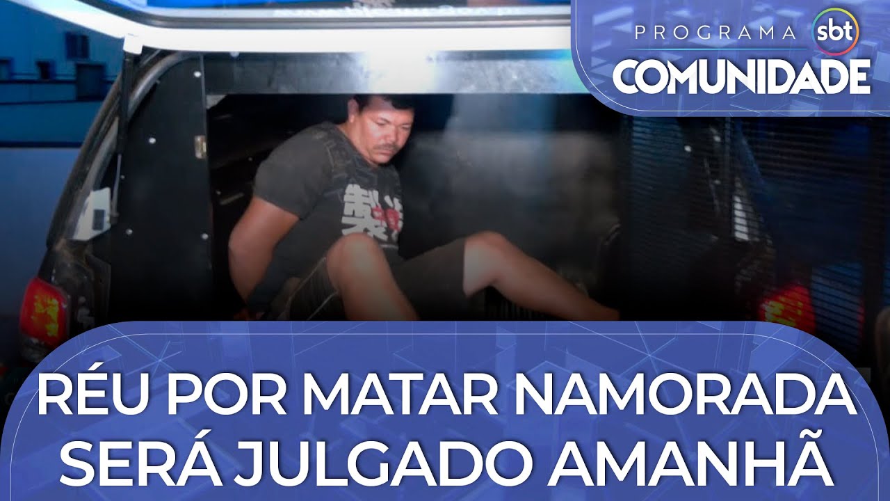 Réu por matar namorada será julgado amanhã