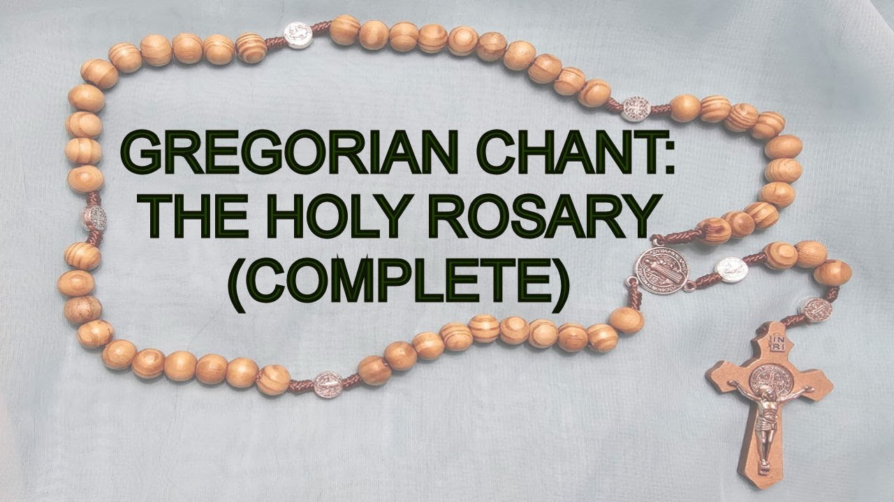 Gregorian Chant: The Holy Rosary (complete)