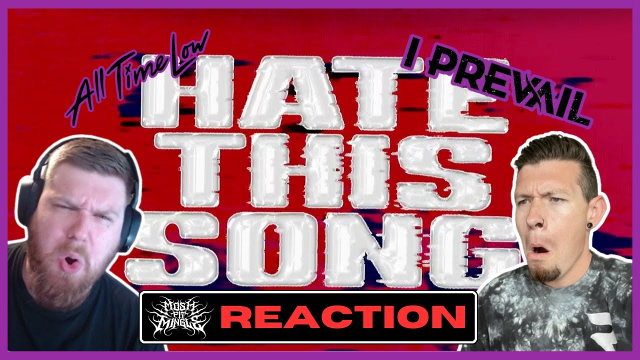 All Time Low and I Prevail - Hate This Song | REACTION
