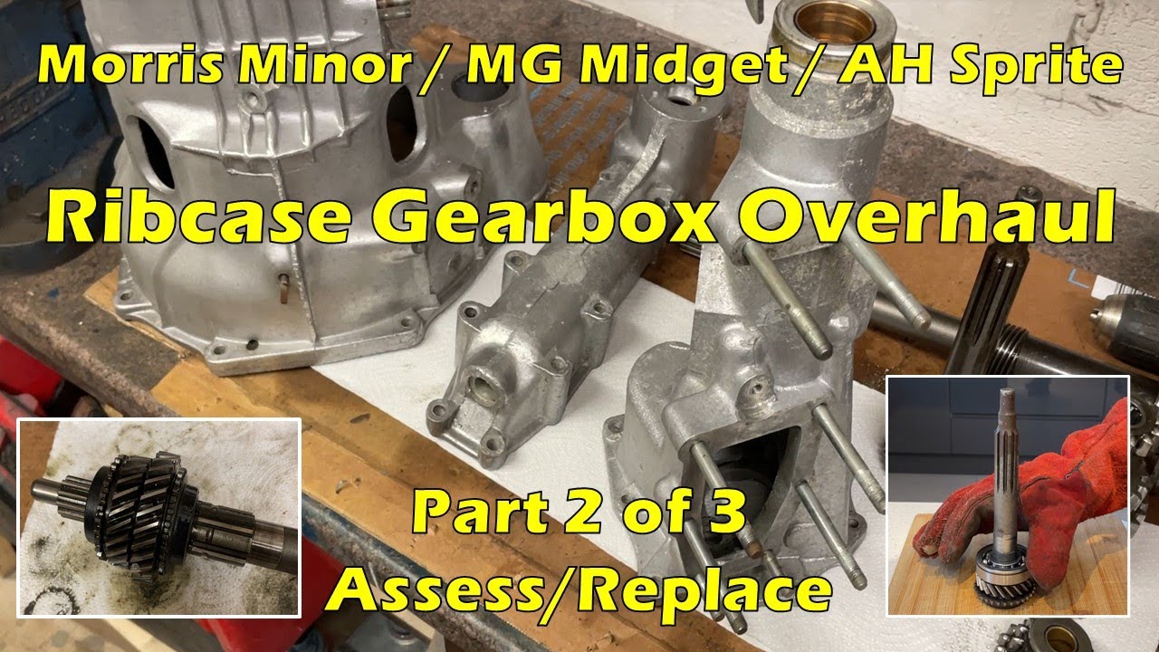 Morris Minor/MG Midget/AH Sprite Ribcase gearbox overhaul and rebuild (part 2 of 3)