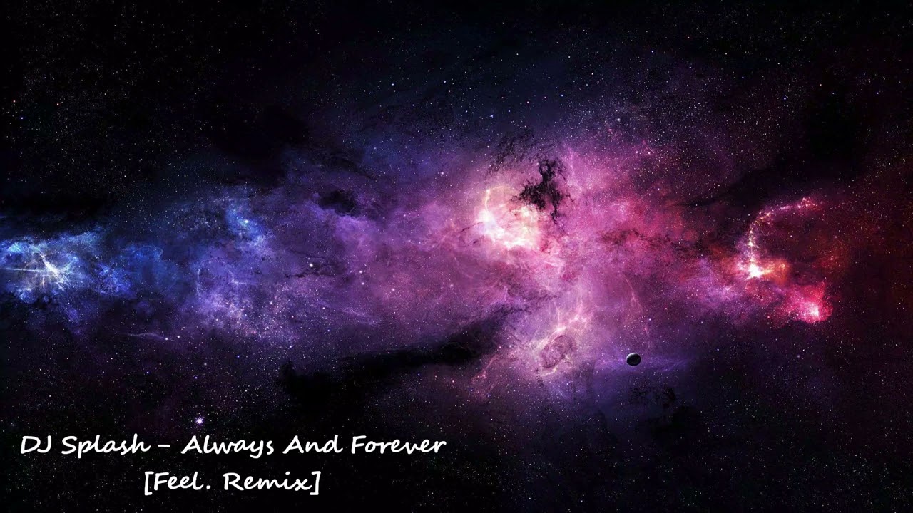 DJ Splash - Always And Forever [DJ DigitexX Remix]