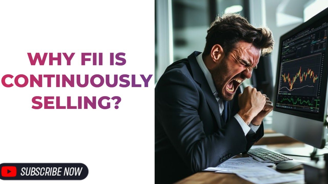 Why FII is Selling?  The most worrying thing in the Indian Equity Market 
