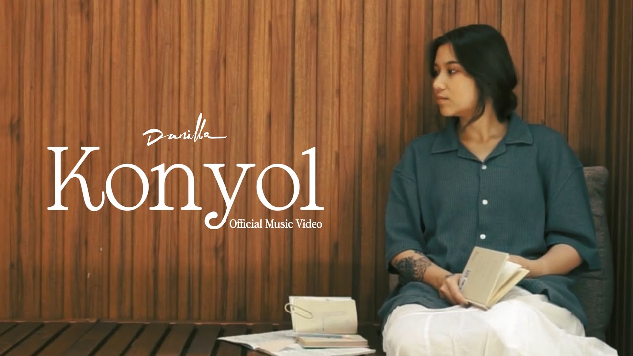 Danilla - Konyol (Official Music Video)