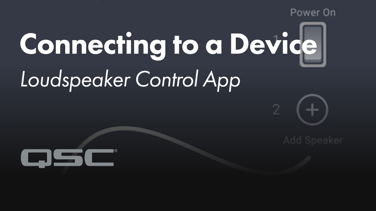 QSC Loudspeaker Control App: Connecting to a Device