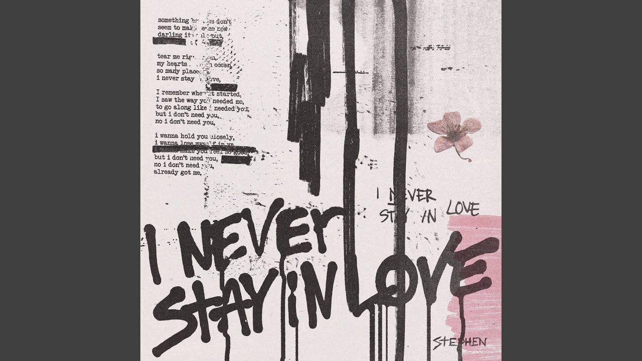 I Never Stay In Love