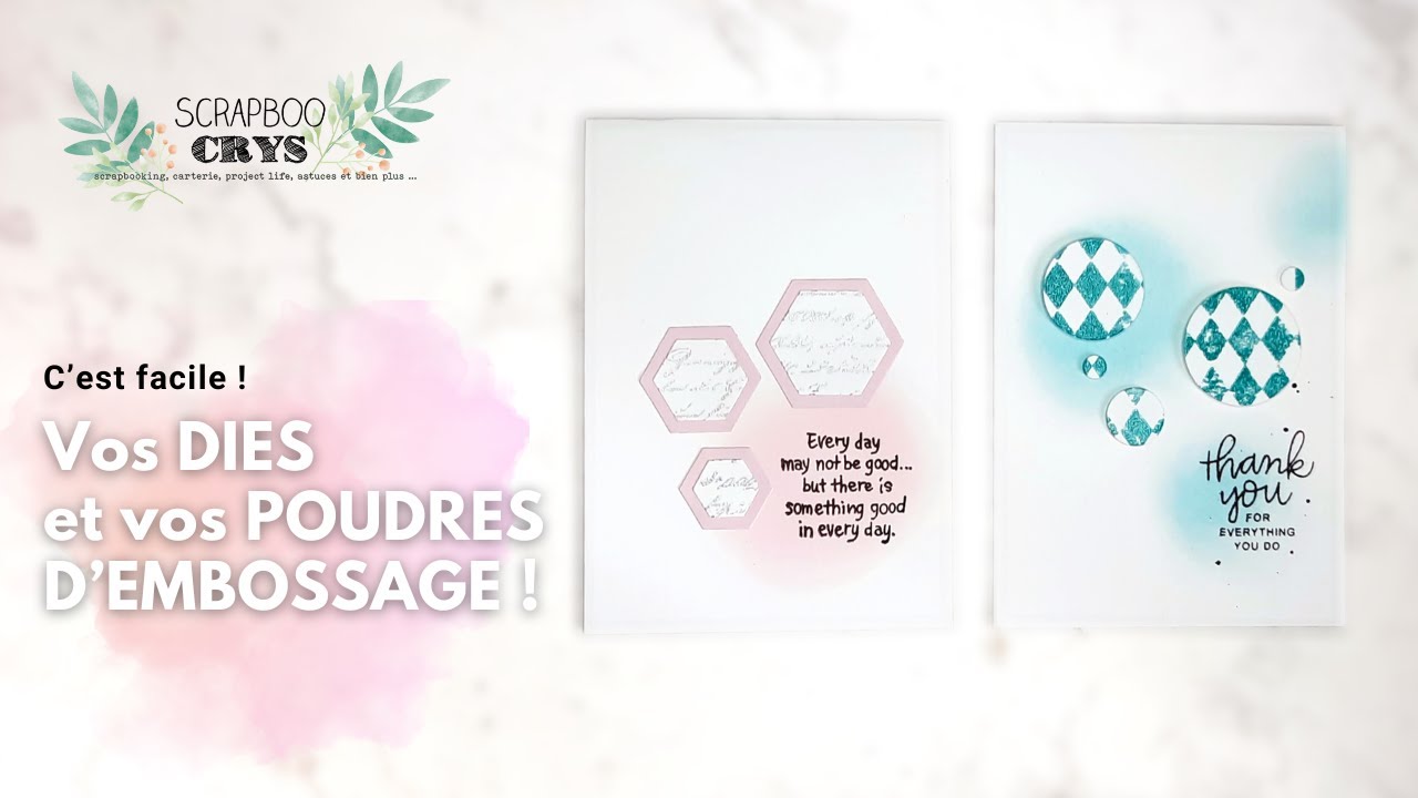 Des DIES et de la POUDRE à EMBOSSER ? Une façon SUPER de mettre en valeur des découpes !