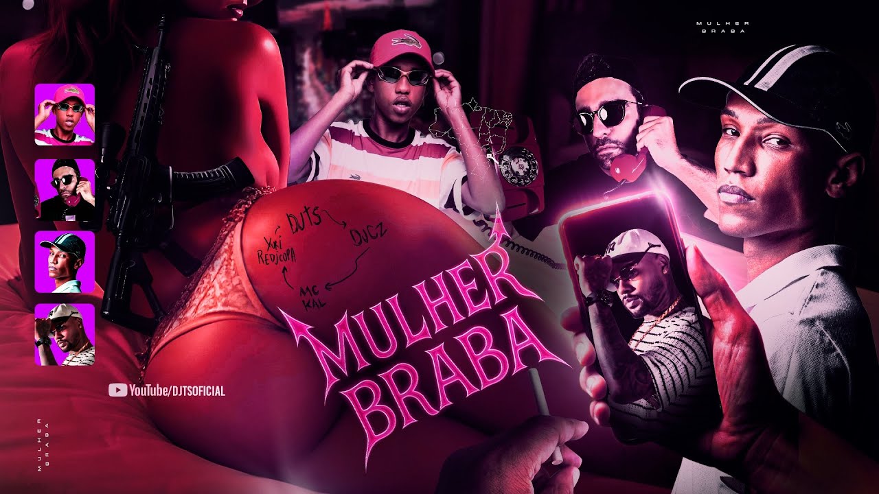 MULHER BRABA - DJ TS, MC Kal, DJ CZ, Yuri Redicopa 
