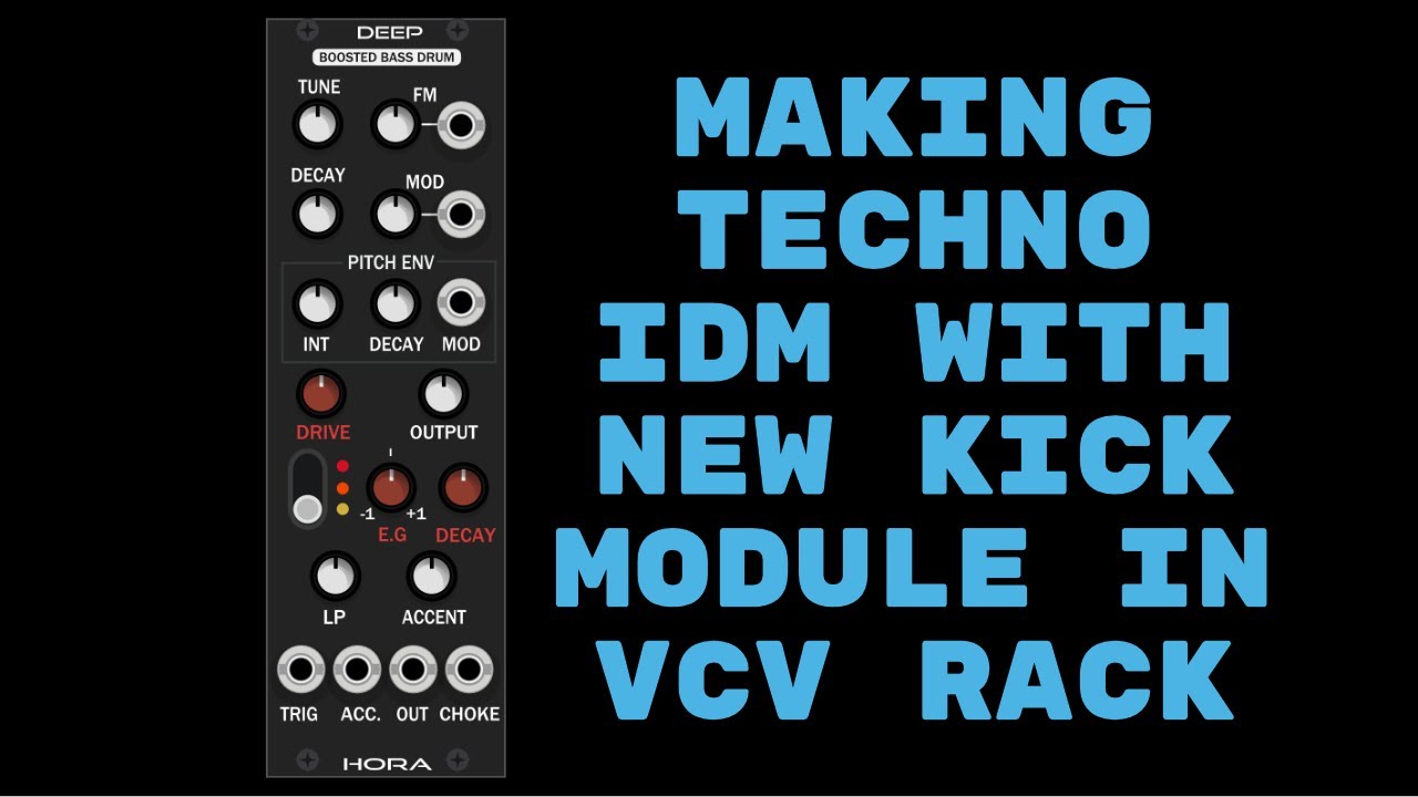 IDM Techno patch from scratch with new Kick Drum module - Hora Deep in VCV Rack