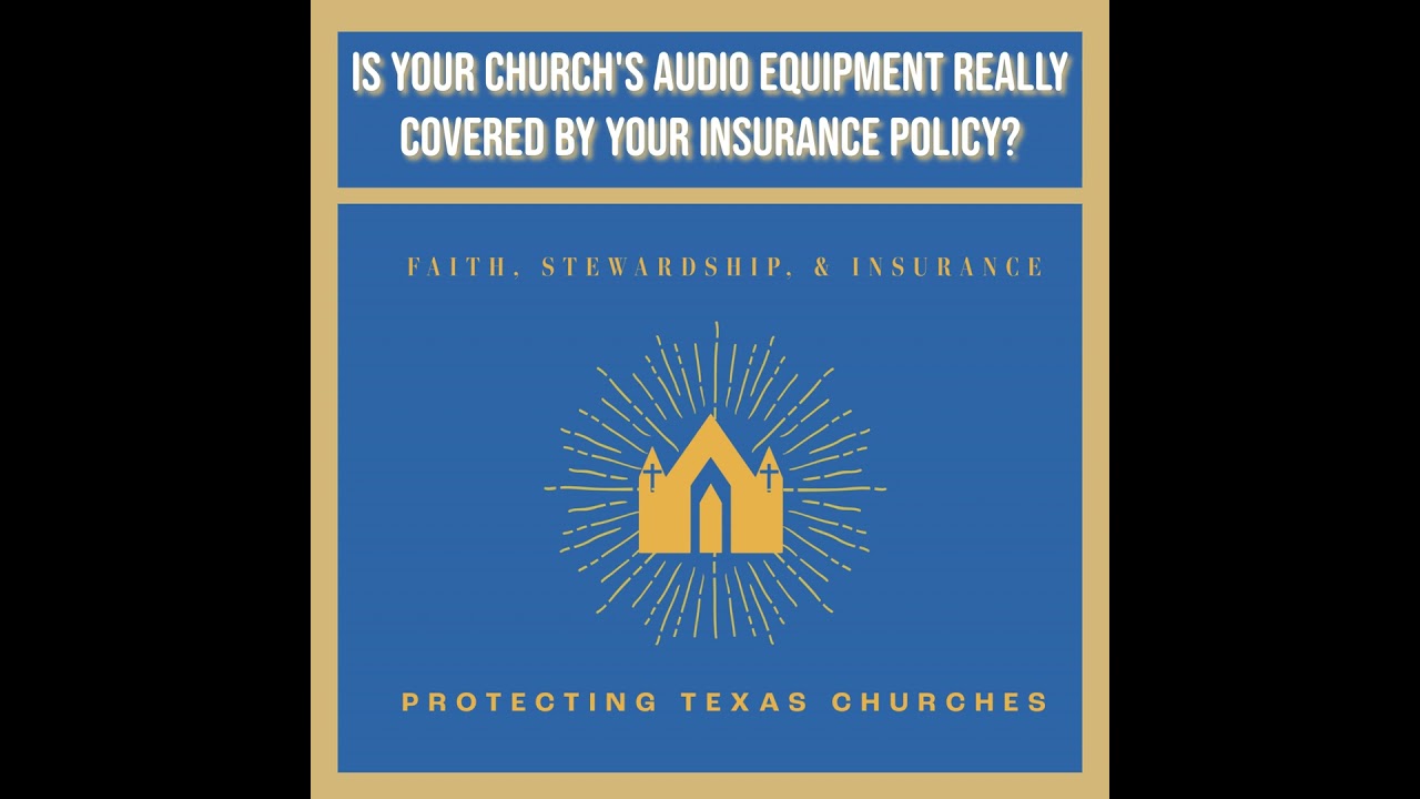 Is Your Church's Audio Equipment Really Covered By Your Insurance Policy?