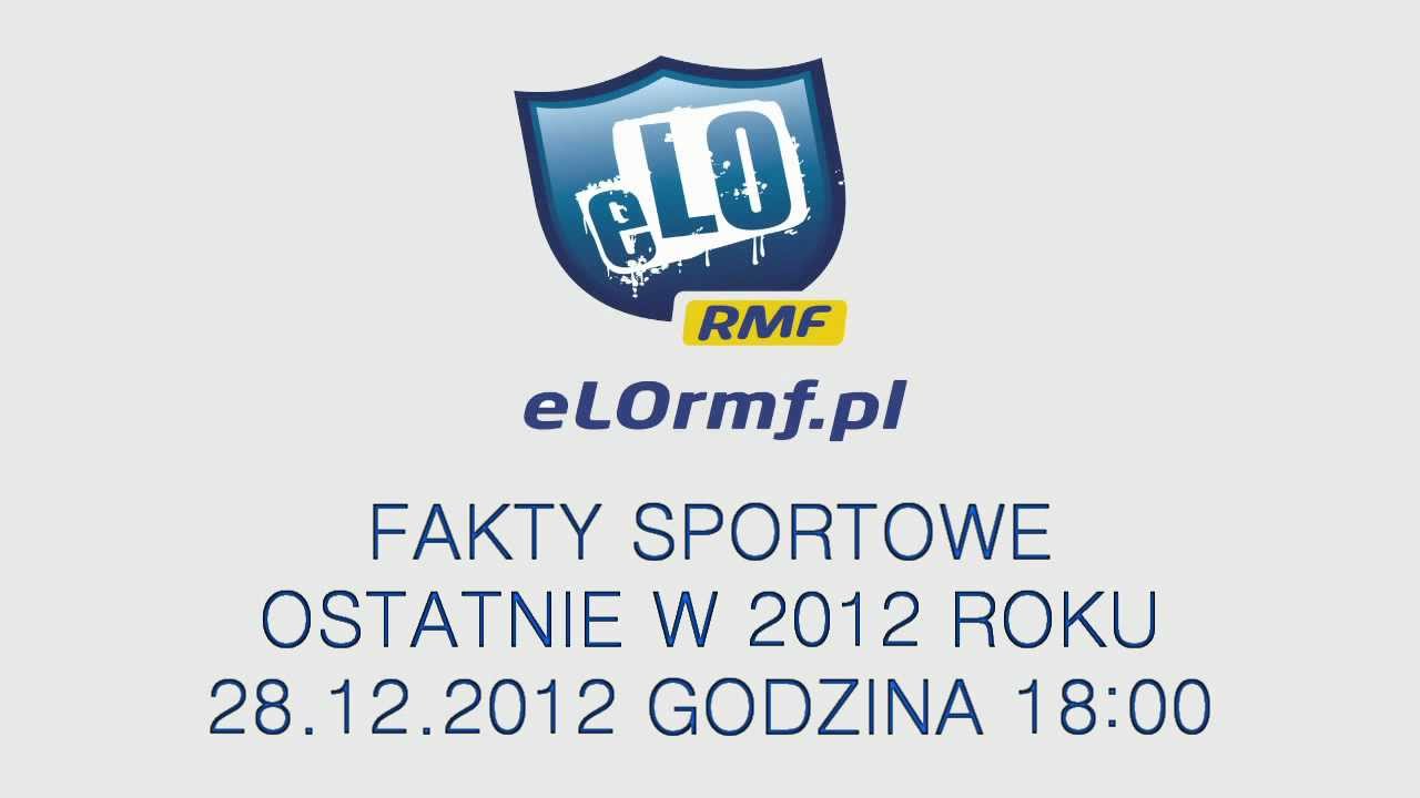 Ostanie Fakty sportowe w eLO RMF w 2012 roku