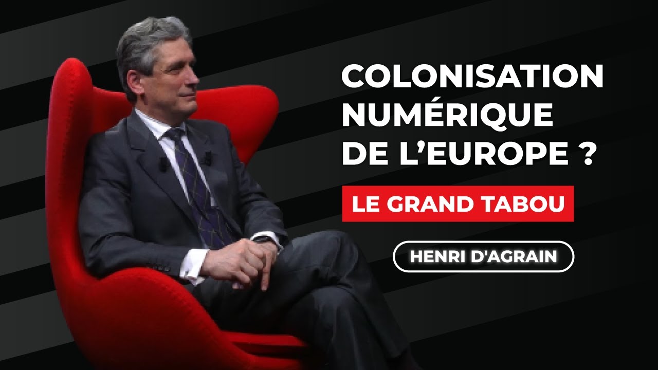 Briser les chaînes : Comment l'Europe peut surmonter sa faiblesse numérique ! Avec Henri d'Agrain