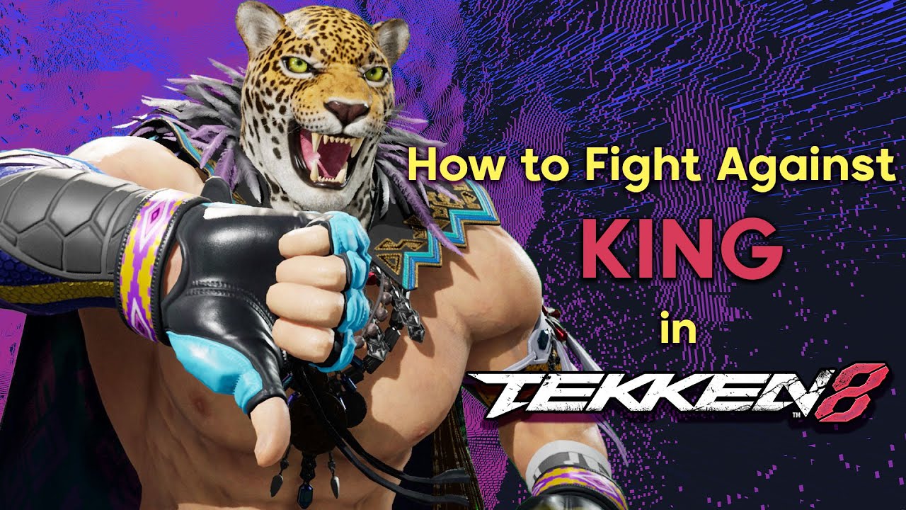 How to Fight Against King in Tekken 8