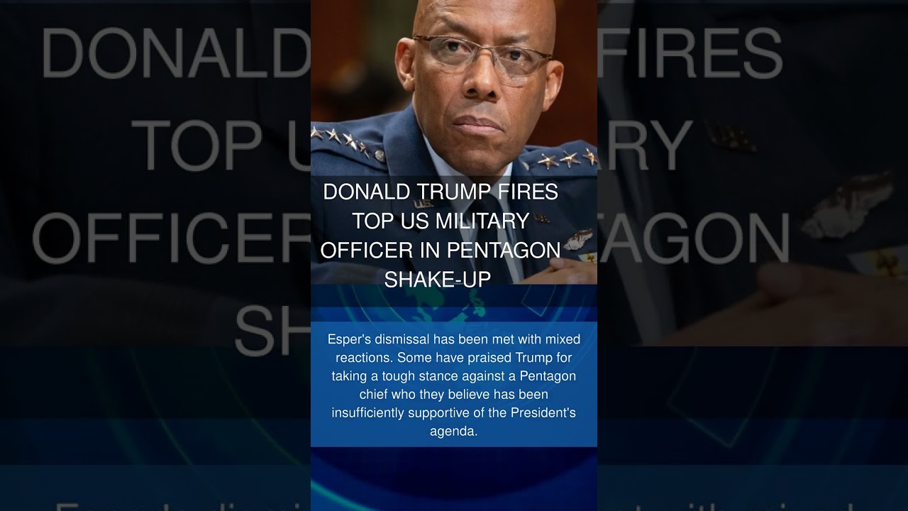 Donald Trump fires top US military officer in Pentagon shake-up