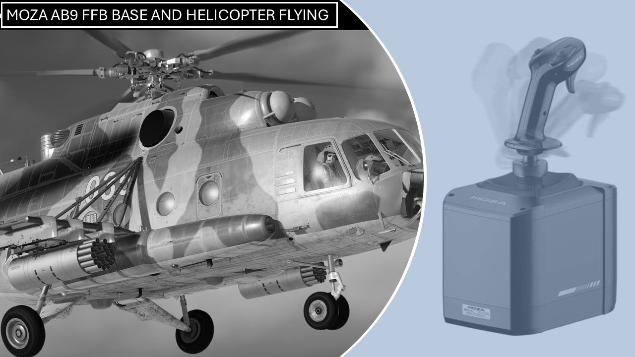 Moza AB9 FFB Base, Helicopter Flying (DCS Mi-8)