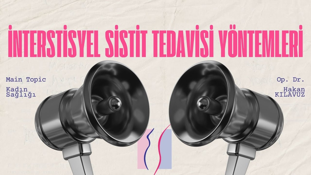 Kadın Sağlığı: İnterstisyel Sistit Tedavisi Yöntemleri