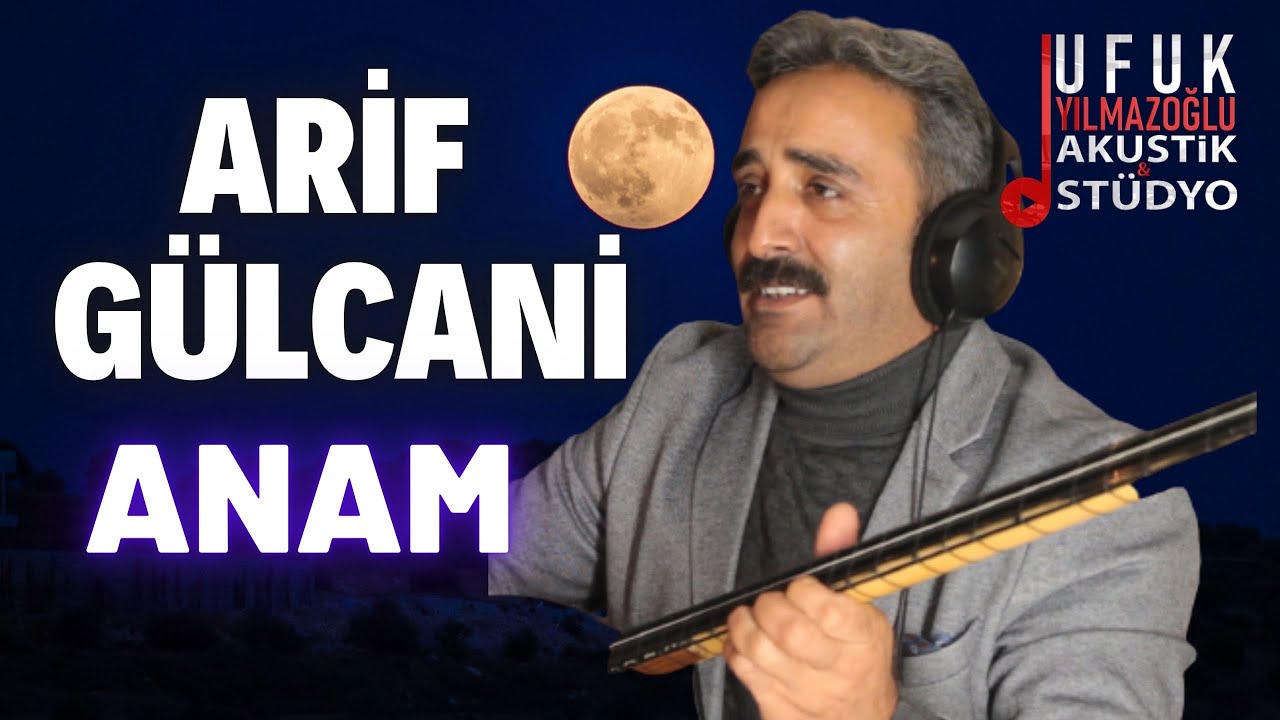Arif Gülcani -Anam 2022 Klip -Ufuk Yılmazoğlu Akustik Stüdyo/İstanbul/Pendik