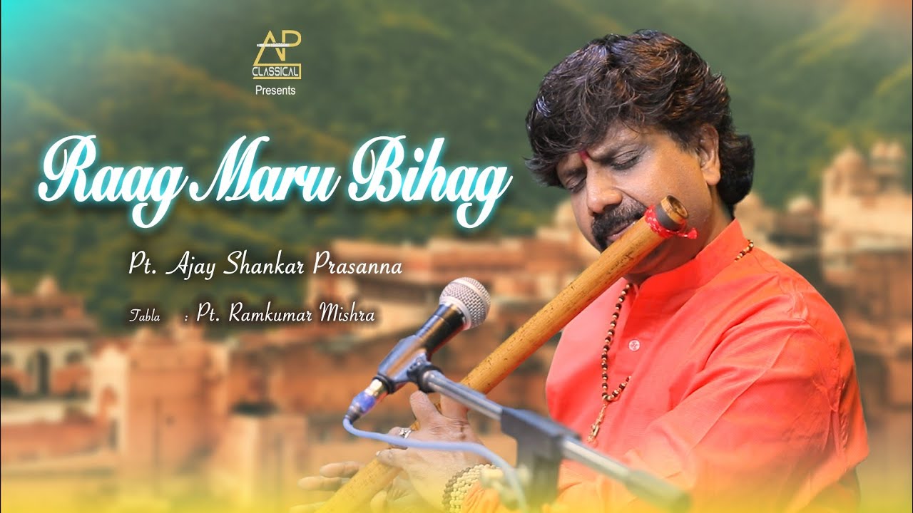 Flute : Ajay Shankar Prasanna Raag : Maru Bihag  Tabla: Pt. Ram Kumar Mishra