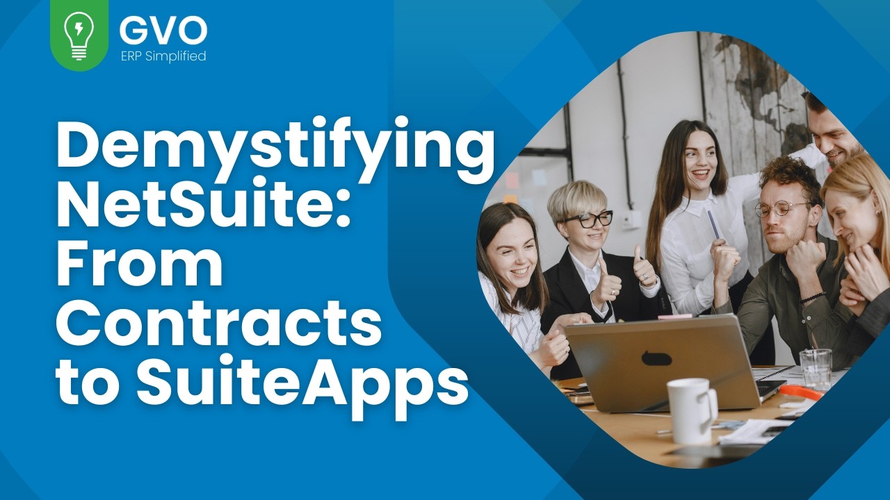 Demystifying NetSuite: From Contracts to SuiteApps | goVirtualOffice
