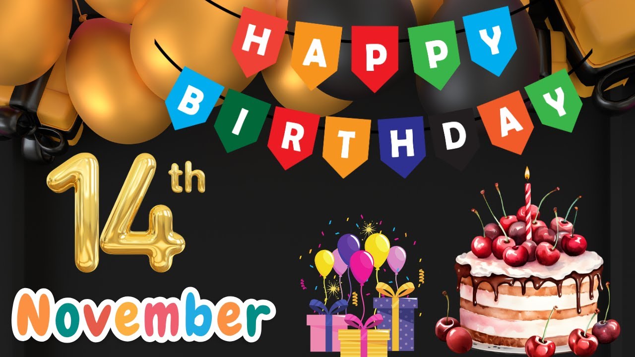 Happy Birthday, 14 November, Today, Birthday Wishes, Hbd