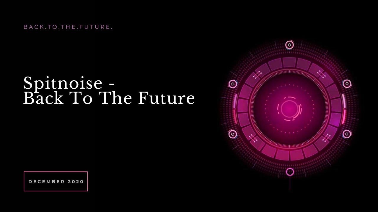 Spitnoise - Back To The Future (2,5 Hours Uptempo Mix)
