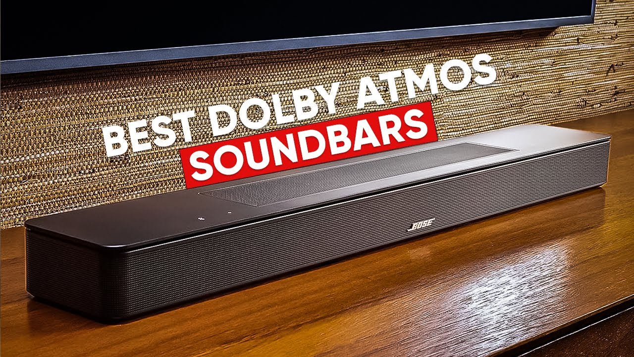 7 Best Dolby Atmos Soundbars to Upgrade Your TV’s Sound