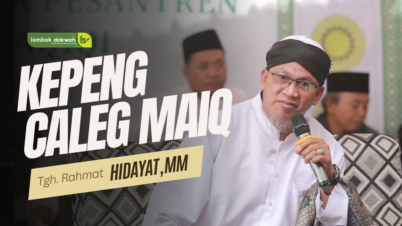 TGH. RAHMAT HIDAYAT | MABOK MUN HARAMAN, LAGUQ KEPENG CALEG BIH SIQ NE KAKEN | CERAMAH LOMBOK LUCU