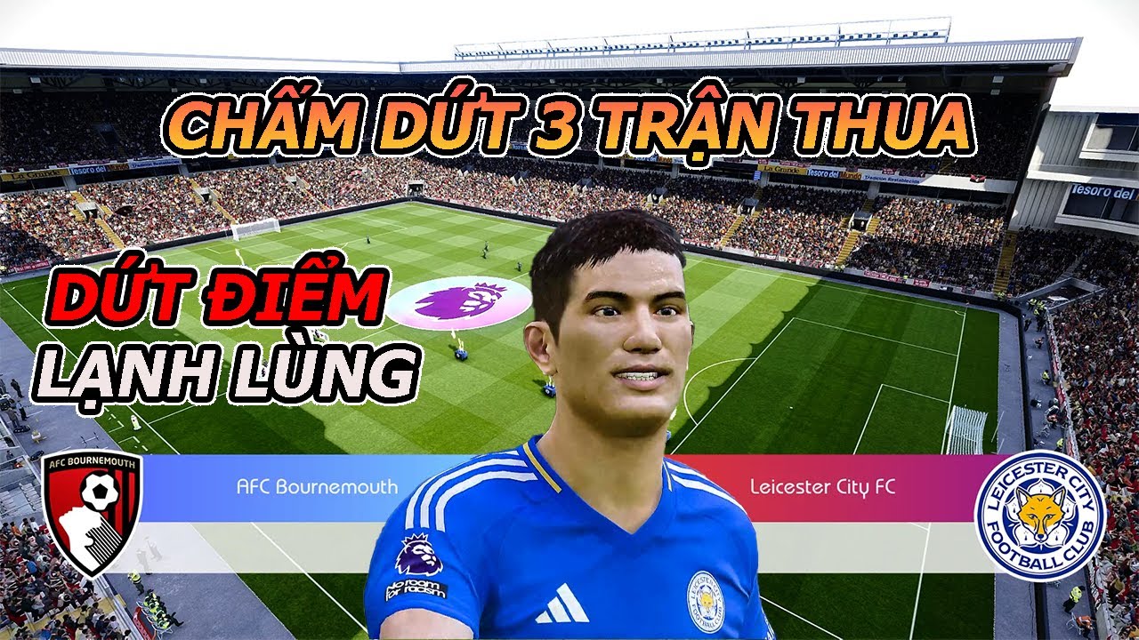 Trở thành cầu thủ hay nhất thế giới | chấm dứt 3 trận thua . dứt điểm lạnh lùng