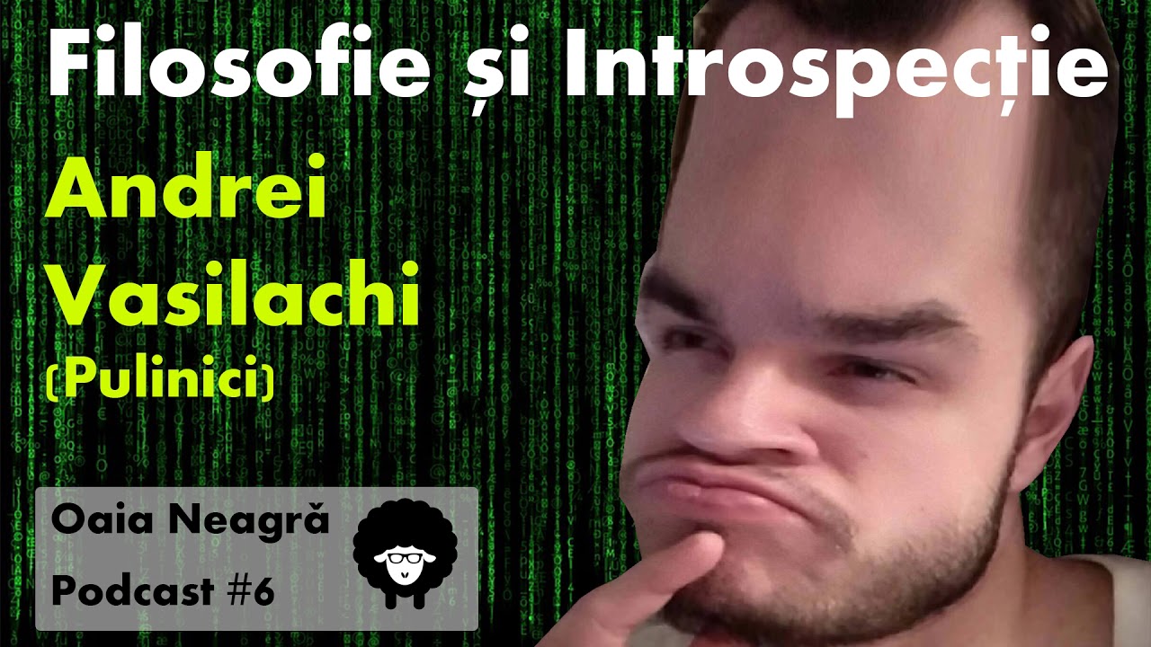 Oaia Neagră #6 cu Andrei Vasilachi - Filosofie și Introspecție