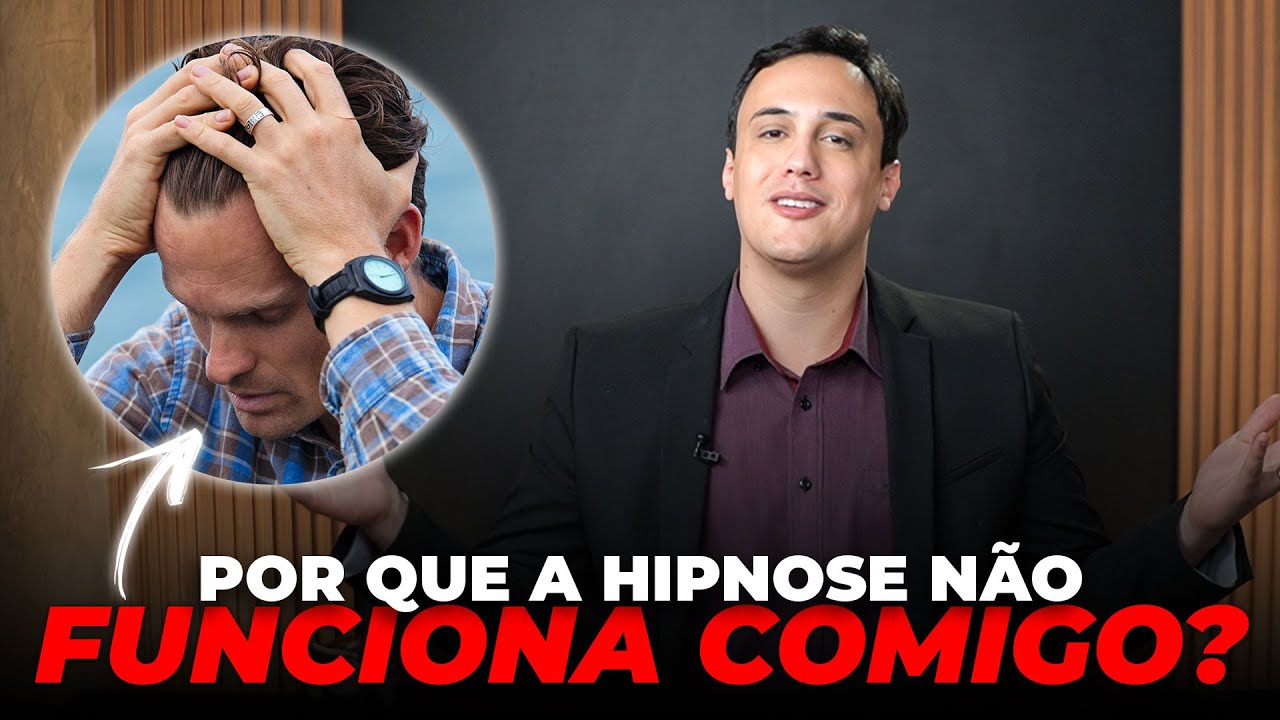 Por Que a Hipnose Não Funciona Comigo?