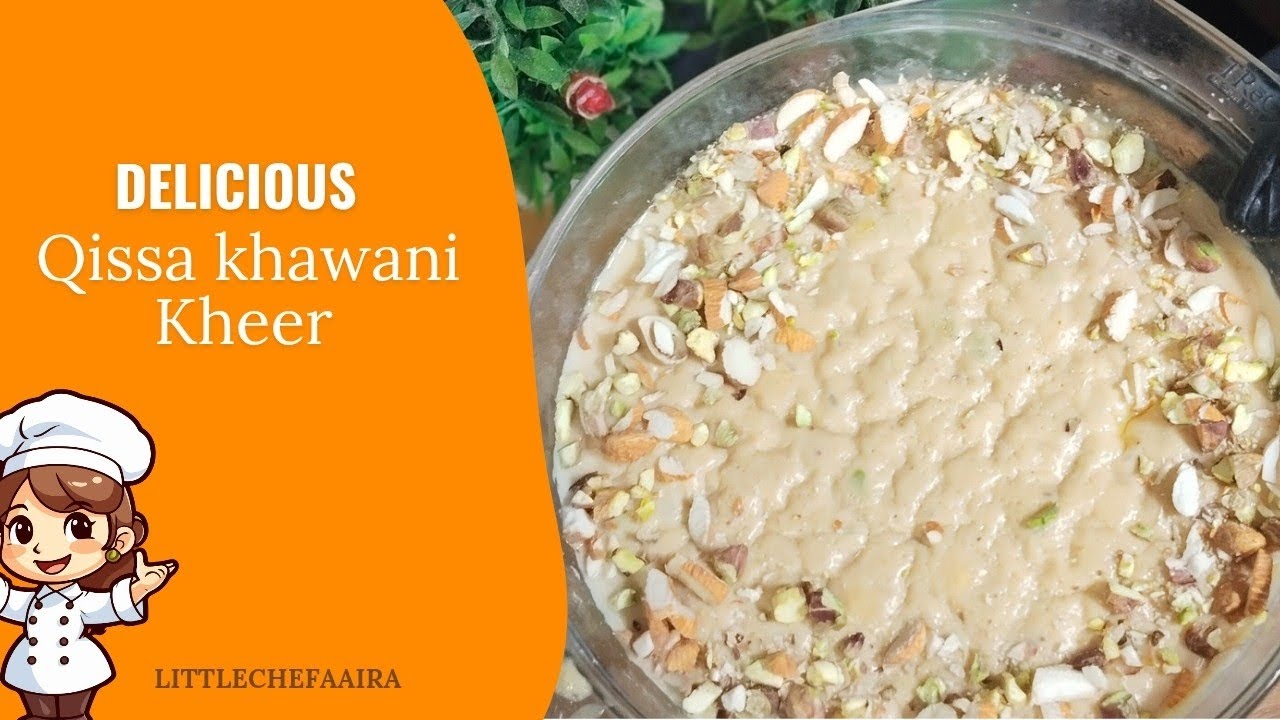 Qissa Khawani Kheer|Peshawari Kheer|#ytvideos #peshawar #kheer#littlechefaaira #food #recipe #kheer