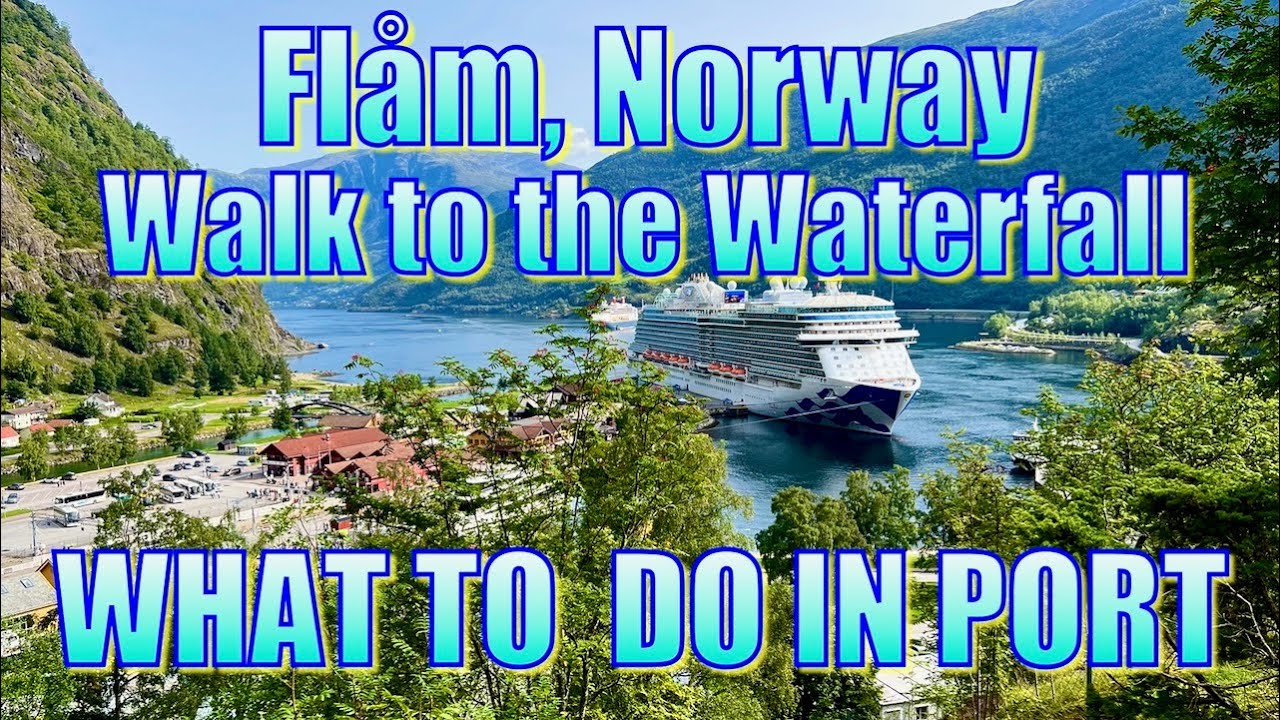 Flåm (Flam), Norway - Walk to the Waterfall - What to Do in Port