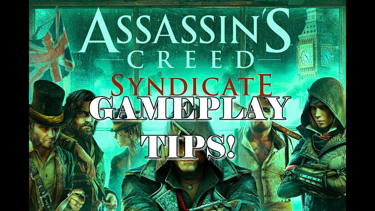 Assassin's Creed Syndicate - Gameplay, Tips, & What to Know!