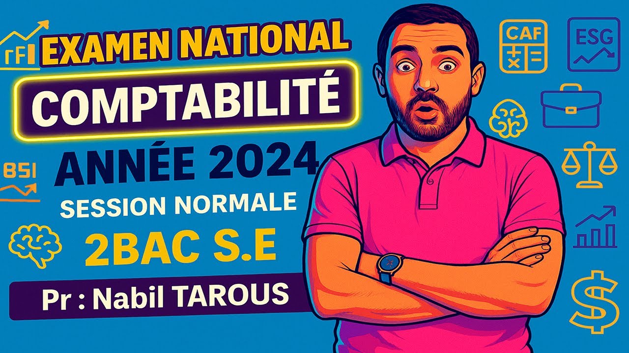 🧠 Examen National Comptabilité 2024 Corrigé ✅ | Session Normale 2BAC 📐📊 | S.E