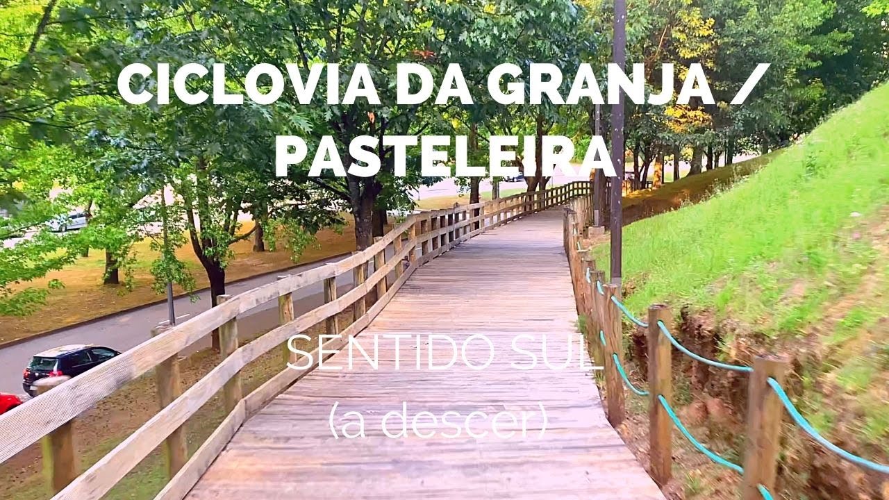🇵🇹🚲 Ciclovia da Granja / Pasteleira - sentido sul / a descer