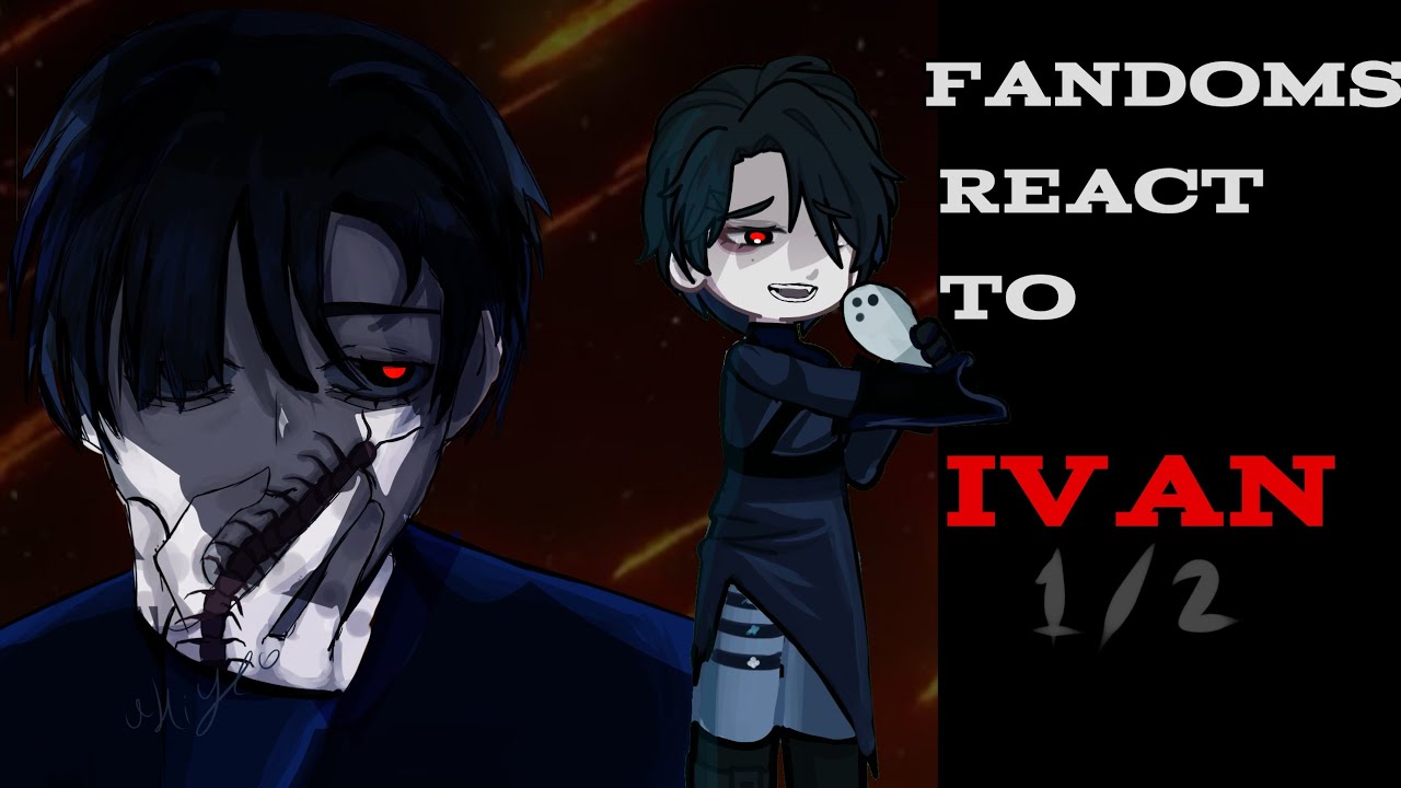 Fandoms react to Ivan 1/2/Alien Stage/ 2/8/the quality gets better after 10min/thub artismine/repost