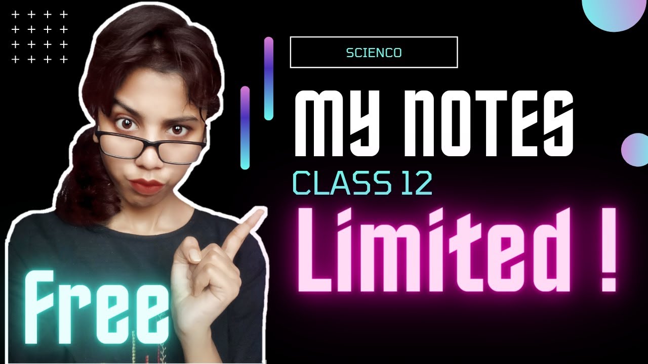 Get all my handwritten notes || Free Notes For Class 12 || Get 95+ in Boards || Scienco.