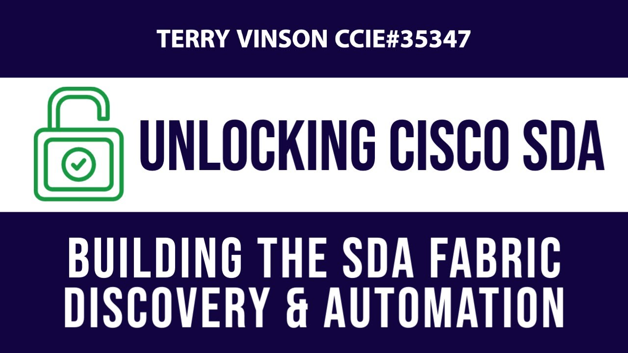 Cisco SDA - Building the SDA Fabric using Discovery and LAN Automation