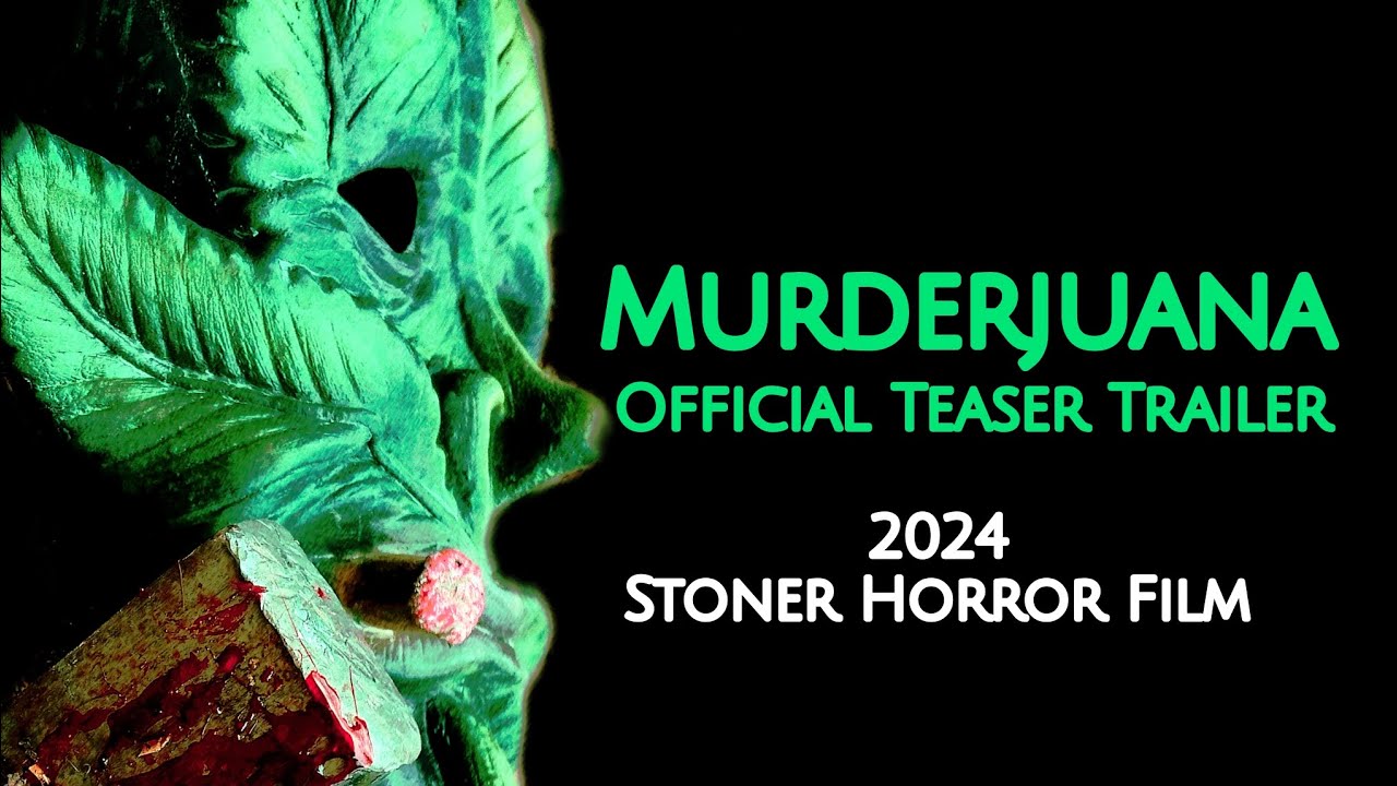 MURDERJUANA || OFFICIAL TEASER TRAILER || 2024 Stoner Horror Comedy Movie