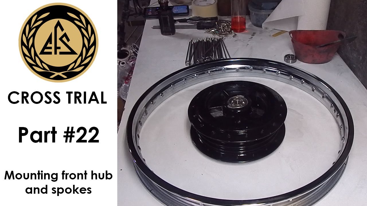 EFS Cross Trial - Part #22 (Mounting front hub and spokes)