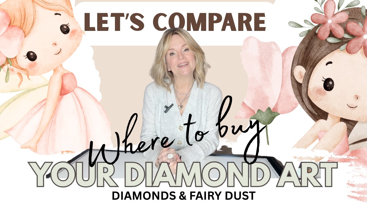 A Newbie MUST WATCH / WHERE I BUY MY DIAMOND PAINTINGS & WHERE I WON'T + MY FAVE DP COMPANY & WHY