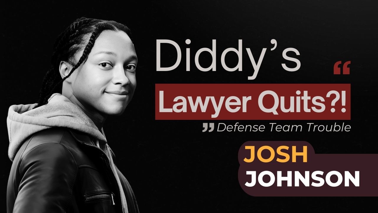 What Happens Now? Josh Johnson on Why Diddy’s Lawyer Wants to Leave the Case