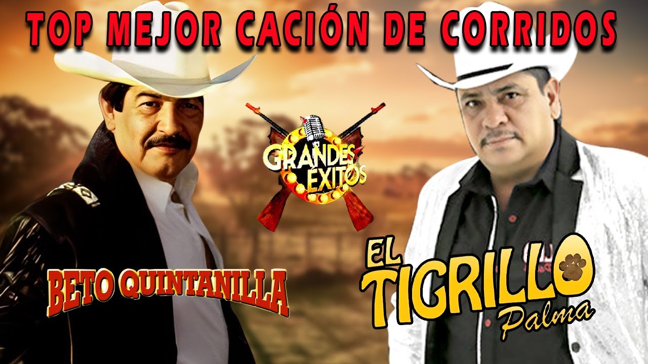 El Tigrillo Palma & Beto Quintanilla Mix – Corridos Bravos