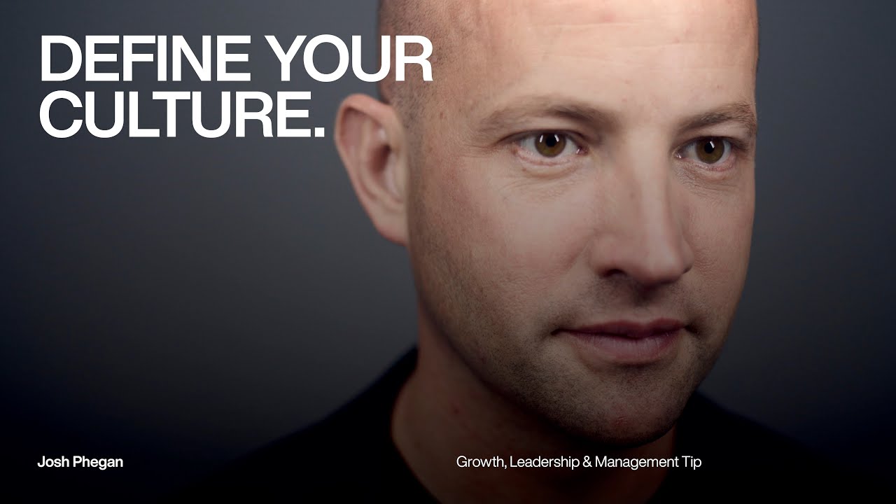 Growth, Leadership & Management Tip - Define your culture.