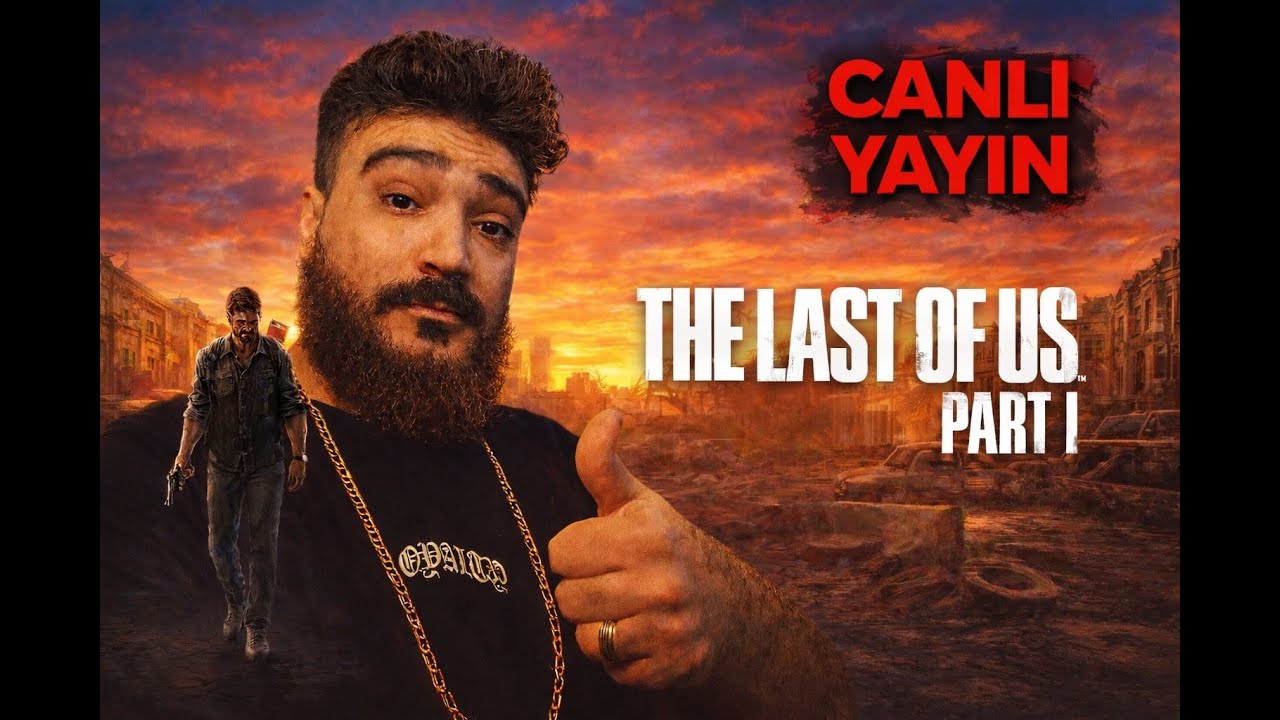 The Last of Us oynuyorum :))  Canli yayin