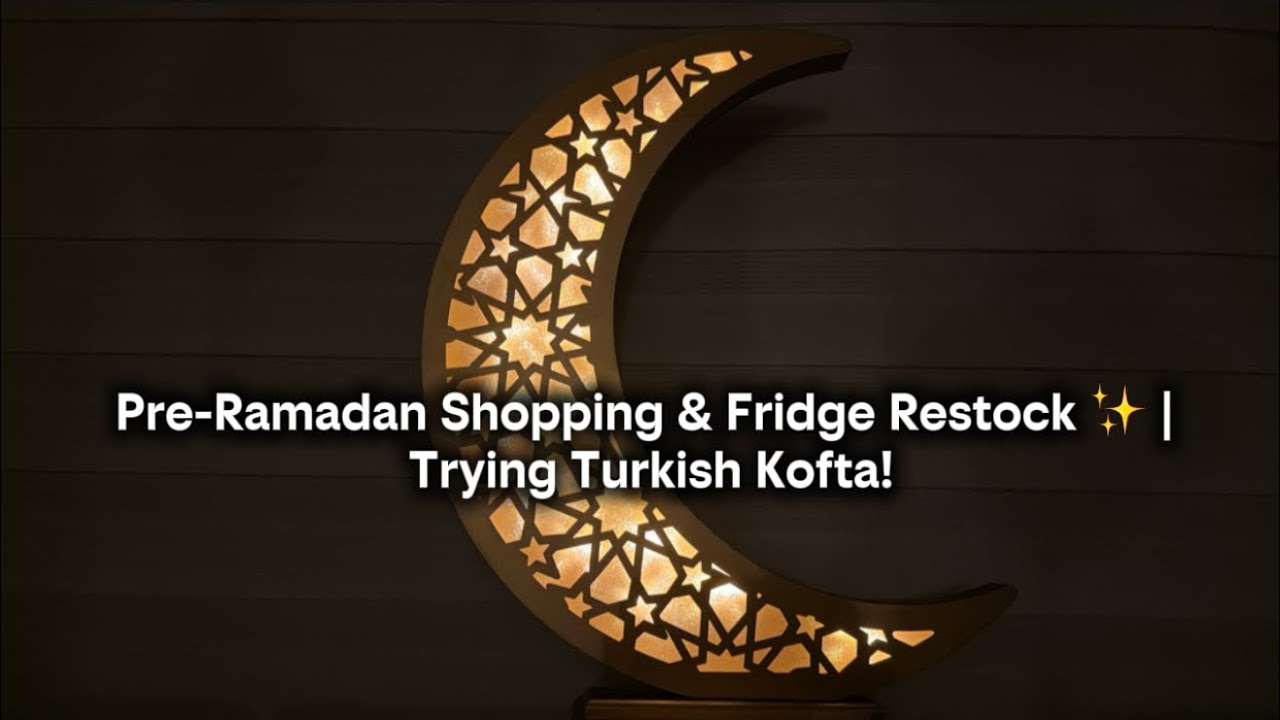 قبل زينة رمضان بيوم 🎀 | مشترياتي + تنظيم البراد + رأيي بالكوفتا التركية