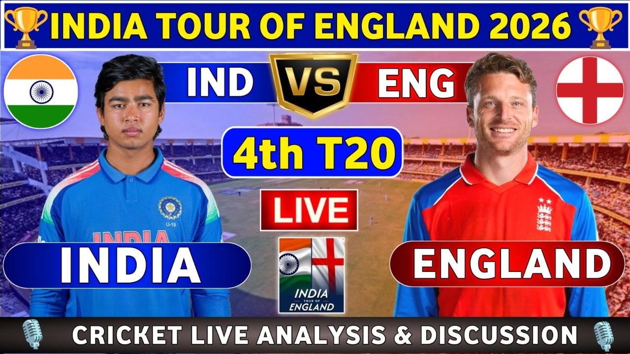 India vs England, 4th T20 Live Score & Commentary IND vs ENG 4th T20 Match India tour of England