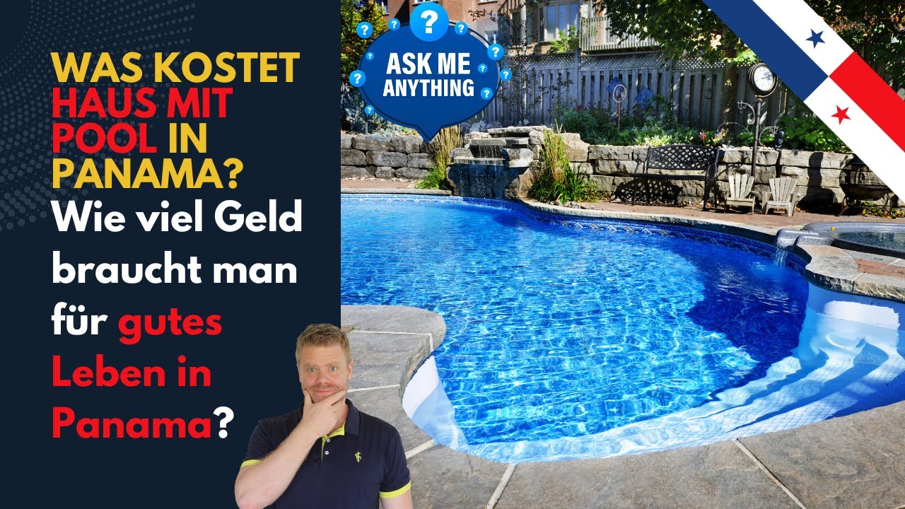 Was kostet Haus mit Pool in Panama? Wie viel Geld braucht man? Panama AMA