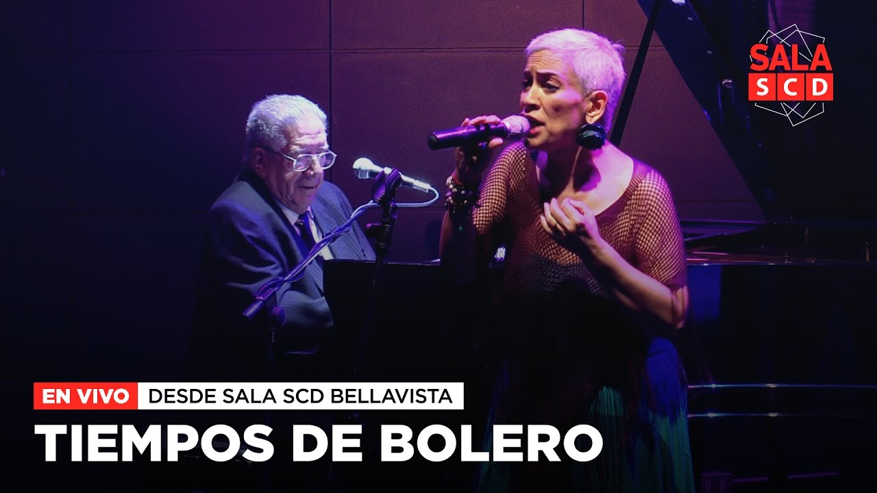 Valentín Trujillo & Carmen Prieto: Tiempos de Bolero | EN VIVO en Sala SCD Bellavista - 18.01.17
